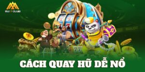 Cách quay hũ dễ nổ