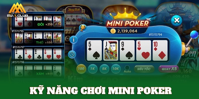 Có kỹ năng giữ bài khi chơi Mini Poker