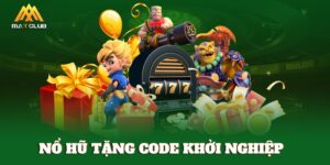 Nổ hũ tặng code khởi nghiệp